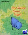Bogacki, Tomek - Der kleine blaue Vogel