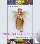 Schäfer, Christine - Elfen & Feen aus Märchenwolle