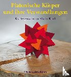 Kraul, Walter - Platonische Körper und ihre Verwandlungen - Kreativ gestalten mit Walter Kraul