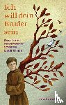 Streit, Jakob - Ich will dein Bruder sein