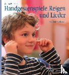 Ellersiek, Wilma - Handgestenspiele, Reigen und Lieder