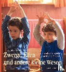 Ellersiek, Wilma - Zwerge, Elfen und andere kleine Wesen
