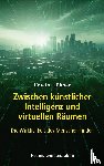 Hübner, Edwin - Zwischen künstlicher Intelligenz und virtuellen Räumen