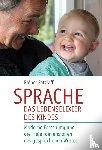 Patzlaff, Rainer - Sprache - das Lebenselixier des Kindes