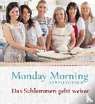 Chalmers, Merelyn Frank, Eskin, Natanya, Fink, Lauren, Goldberg, Lisa - Monday Morning Cooking Club