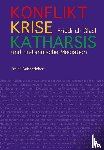 Glasl, Friedrich - Konflikt, Krise, Katharsis