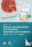 Eckstein, Berthold - Brüche, Dezimalzahlen und Prozente darstellen und verstehen