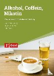 Strehl, Egid, Blümle, Heidegun, Szabo, Bela - Alkohol, Coffein, Nikotin