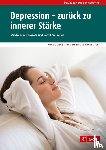Hahn, Martina, Roll, Sibylle - Depression - zurück zu innerer Stärke