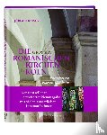 Kaiser, Jürgen - Die großen romanischen Kirchen in Köln