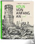 Matz, Reinhard, Vollmer, Wolfgang - Köln von Anfang an