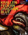 Ruster, Thomas, Horstmann, Simone, Taxacher, Gregor - Krallen Federn Drachenblut