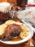 Hanel, Franziska - Original Fränkisch - The Best of Franconian Food