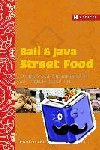 Susanti, Jenny, Wemheuer, Andreas - Bali & Java Street Food
