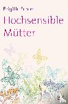 Schorr, Brigitte - Hochsensible Mütter