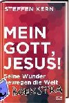 Kern, Steffen - Mein Gott, Jesus! - Seine Wunder bewegen die Welt
