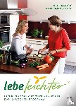 Malisic, Heike, Nordstrand, Beate - Lebe leichter