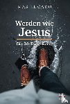 Lucado, Max - Werden wie Jesus