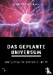  - Das geplante Universum