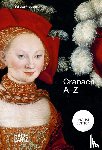 Präauer, Teresa, Köchlin, Torsten, Katte, Joana - Lucas Cranach: A-Z
