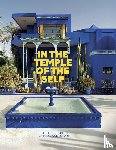 Anthony, James, Hiltbrunner, Heinz - In the Temple of the Self. The Artist's Residence as a Total Work of Art