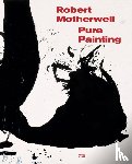Cohen, Jennifer, Kelly, Simon, McTighe, Monica, Rich, Sarah - Robert Motherwell: Pure Painting