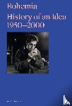  - Bohemia: History of an Idea, 1950 – 2000