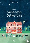 Brankovic, Lidia - Das Grand Hotel der Gefühle. Wenn Liebe, Wut und Dankbarkeit bei uns einziehen: Gefühle beschreiben und benennen.