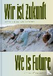 Lang, Johannes - We is Future (Bilingual edition)