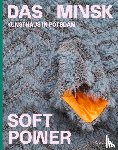 Malavassi, Paola, Milnes, Daniel, Wassermann, Sarah - Soft Power (Bilingual edition)