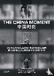  - The China Moment