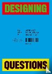 Jain, Anab, Heep, Nikolas, Zinell, Stefan - Designing Questions