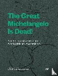  - The Great Michelangelo Is Dead