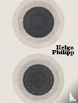  - Helga Philipp. Bewegungsraume