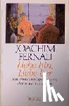 Fernau, Joachim - Liebe hin, Liebe her