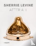 Levine, Sherrie - Sherrie Levine: After All