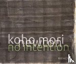 Murr, K. B. - Koho Mori-Newton: No Intention