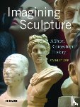 Abe, Stanley - Imagining Sculpture