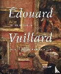 Chivot, M., Gloor, L., Huber, D., Schwander, M. - Édouard Vuillard. In the Louvre