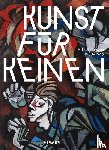 Peters, O., Thiele, C., Voermann, I., Weinland, M. - Art for No One (German edition)