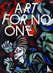  - Art for No One (Bilingual edition) - 1933–1945