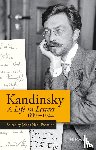  - Wassily Kandinsky: A Life in Letters 1889-1944