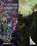  - Women Reframe American Landscape