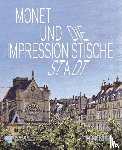  - Monet und die impressionistische Stadt