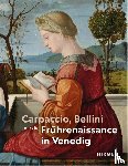  - Carpaccio, Bellini und die Frührenaissance in Venedig