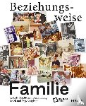  - Beziehungsweise Familie