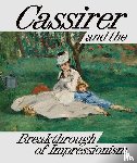  - Cassirer and the Breakthrough of Impressionism