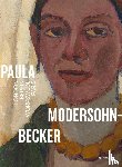  - Paula Modersohn-Becker. London Berlin Worpswede Paris