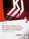 Bliefert, Florian - Künstliche Intelligenz und Data Science im Controlling verstehen und anwenden