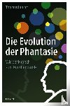 Junker, Thomas - Die Evolution der Phantasie